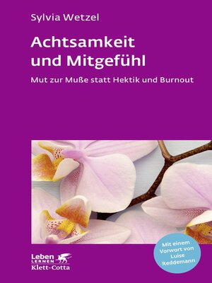 cover image of Achtsamkeit und Mitgefühl (Leben Lernen, Bd. 267)